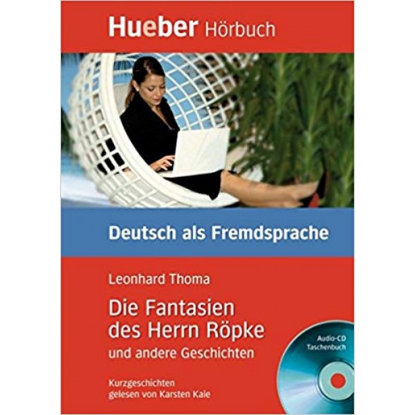 B1 Die Fantasien des Herrn Ropke und andere Geschichten - Audio CD, Leonhard Thoma