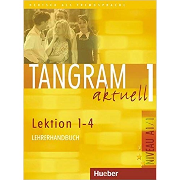 Tangram Aktuell 1 Lehrerhandbuch Lektion 1-4