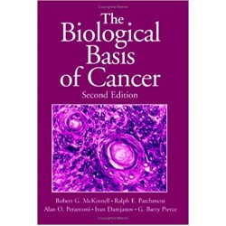 The Biological Basis of Cancer, 2nd Edition, Robert McKinnell 