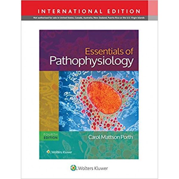 Essentials of Pathophysiology, 4th Edition, Porth