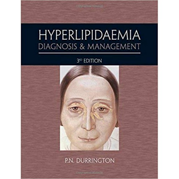 Hyperlipidaemia 3rd Edition : Diagnosis and Management (A Hodder Arnold Publication),  Durrington