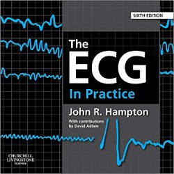 The ECG In Practice 6th Edition, John Hampton