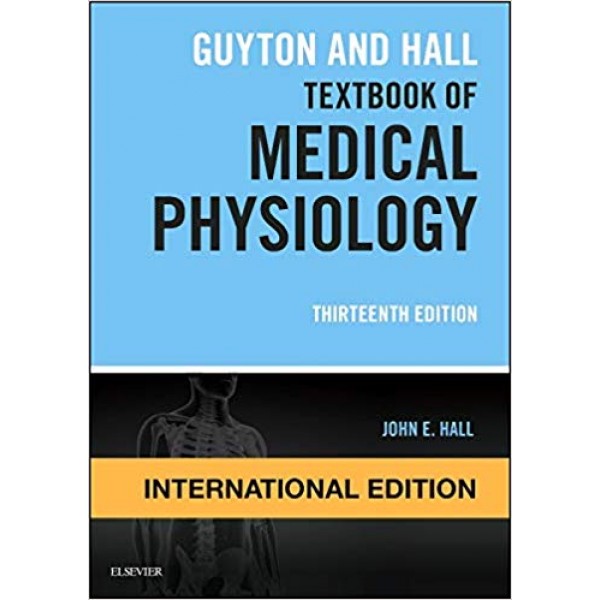 Guyton and Hall Textbook of Medical Physiology International 13th Edition, John E. Hall