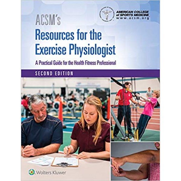 ACSM's Resources for the Exercise Physiologist, 2nd Edition