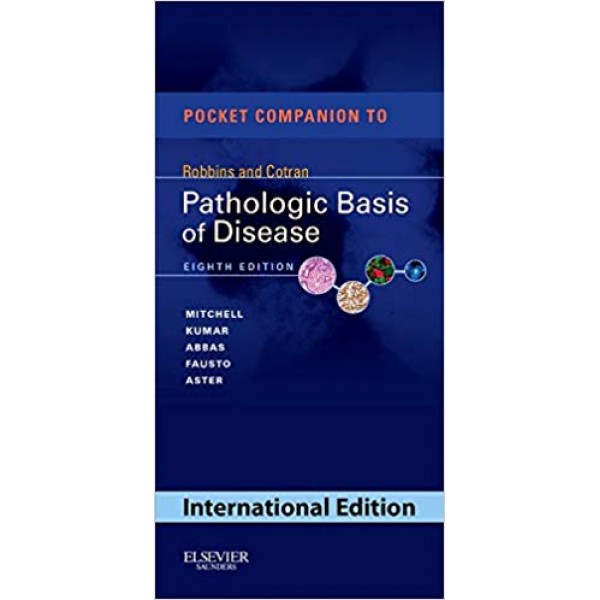 Pocket Companion to Robbins & Cotran Pathologic Basis of Disease 8th Edition, R. N. Mitchell