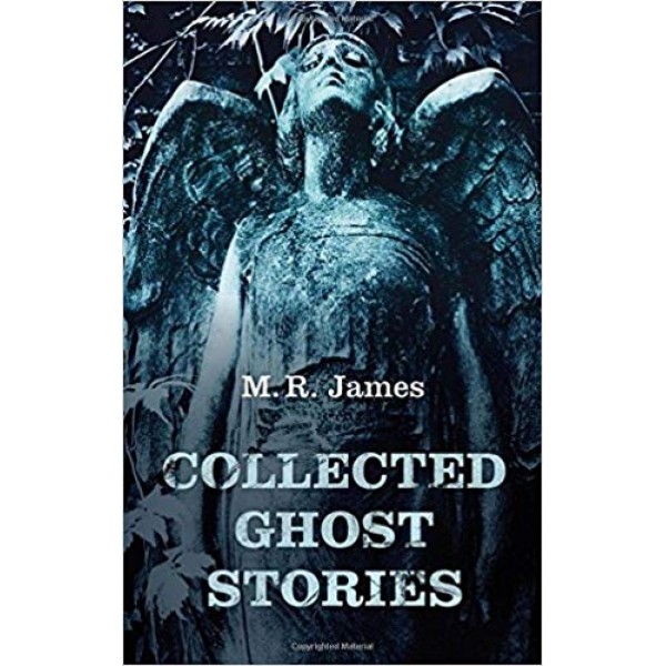 Collected Ghost Stories, M.R. James