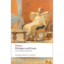 Dialogues and Essays, Seneca 