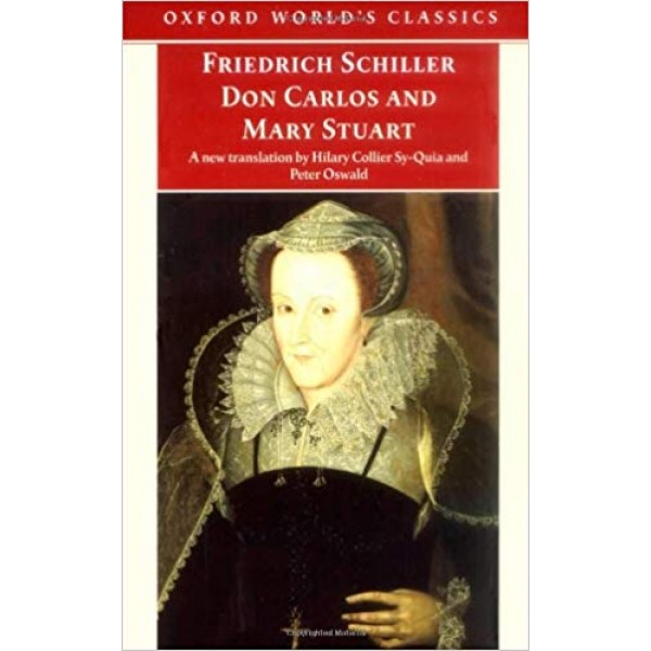 Don Carlos and Mary Stuart, Friedrich Schiller