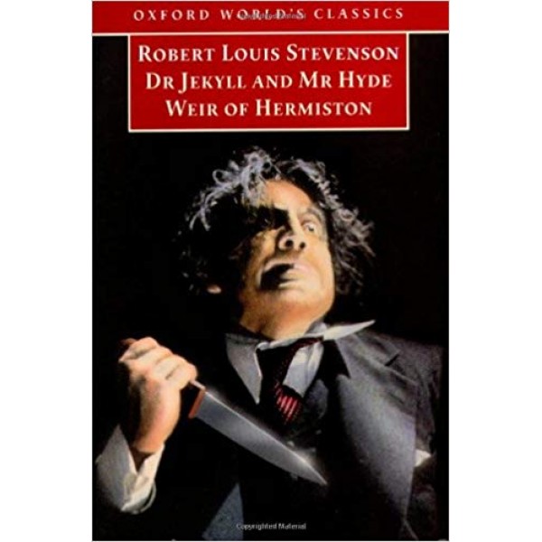 Dr Jekyll and Mr Hyde and Weir of Hermiston, Robert Louis Stevenson