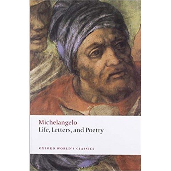 Life, Letters, and Poetry, Michelangelo