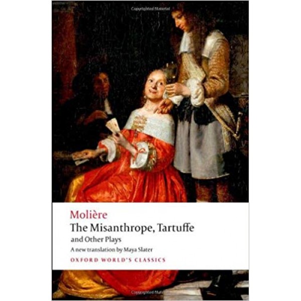 The Misanthrope, Tartuffe, and Other Plays, Molière