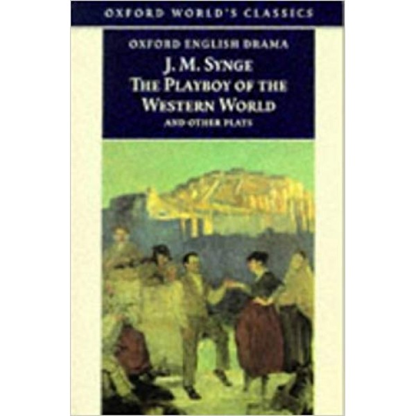 The Playboy of the Western World and Other Plays, Synge