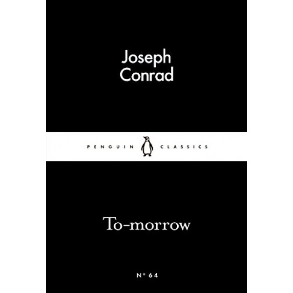 To-morrow, Joseph Conrad