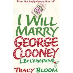 I Will Marry George Clooney (By Christmas), Bloom