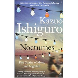 Nocturnes: Five Stories of Music and Nightfall, Kazuo Ishiguro
