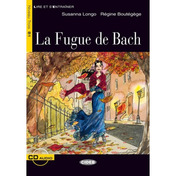 La Fugue de Bach + CD (Lire Et S'Entrainer Niveau B1), Longo