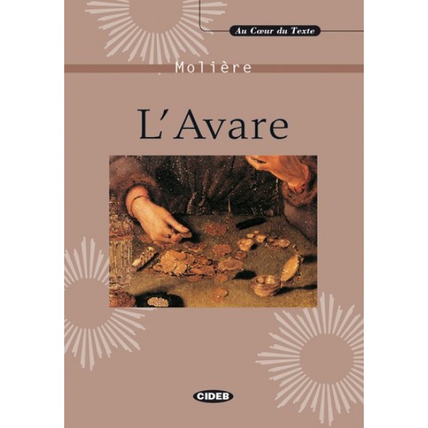 L'Avare - livre & CD (Au Coeur Du Texte Niveau C1/C2), Molière