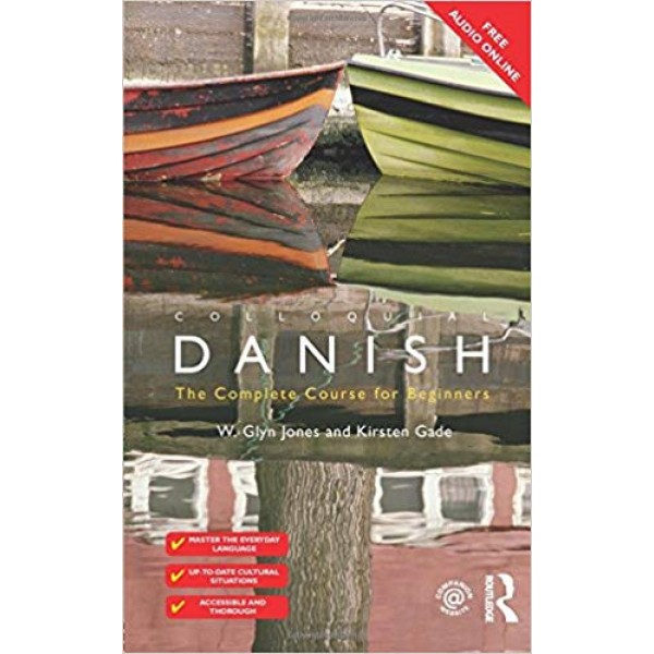 Colloquial Danish: The Complete Course for Beginners, W. Glyn Jones