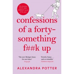 Confessions of a Forty-Something F##k Up, Alexandra Potter