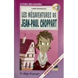 Niveau 2 - Les Mésaventures de Jean-Paul Choppart + Audio CD, Louis Desnoyers