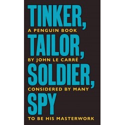 Tinker Tailor Soldier Spy, John le Carré