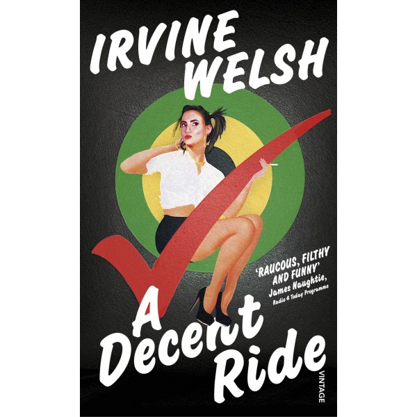 A Decent Ride, Irvine Welsh