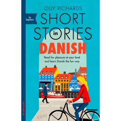 Short Stories in Danish for Beginners A2-B1, Olly Richards