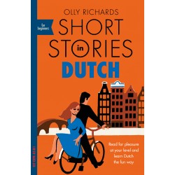 Short Stories in Dutch for Beginners A2-B1, Olly Richards