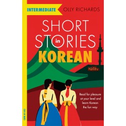 Short Stories in Korean for Intermediate Learners B1-B2, Olly Richards