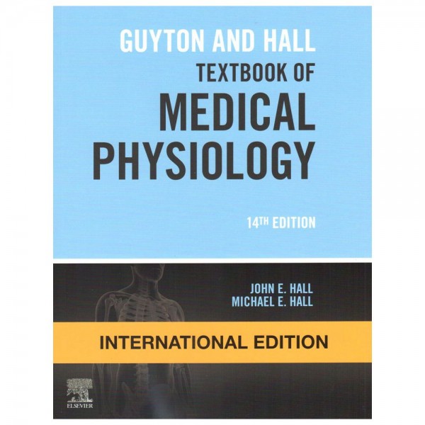 Guyton and Hall Textbook of Medical Physiology 14th Edition, John E. Hall
