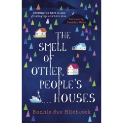 The Smell of Other People's Houses, Bonnie-Sue Hitchcock