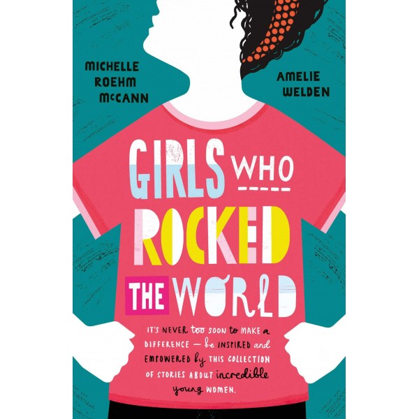 Girls Who Rocked The World, M. R. McCann & A. Welden