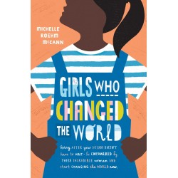 Girls Who Changed the World, Michelle Roehm McCann