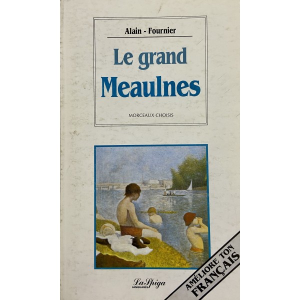 Niveau avancé - Le grand Meaulnes, Alain-Fournier