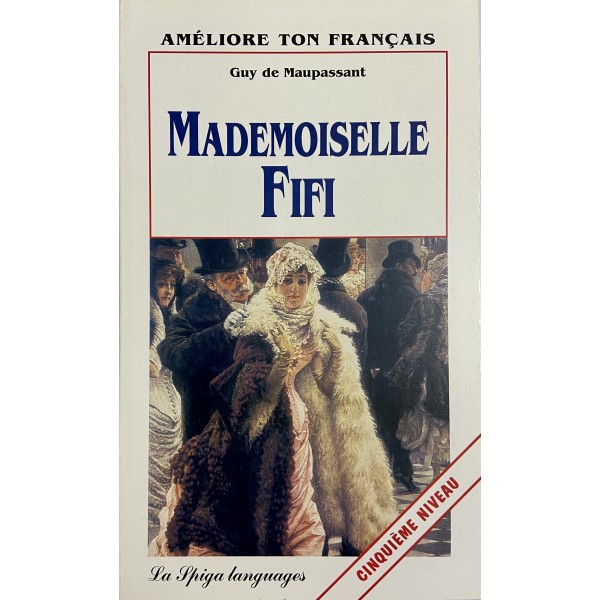 Niveau avancé - Mademoiselle Fifi, Guy de Maupassant
