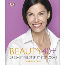 Beauty 40+ 24 beautiful step-by-step looks, Boris Entrup