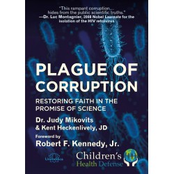 Plague of Corruption: Restoring Faith in the Promise of Science, Judy Mikovits