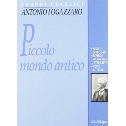 Grandi Classici: Piccolo mondo antico, Antonio Fogazzaro