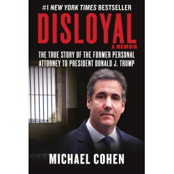 Disloyal: A Memoir, Michael Cohen
