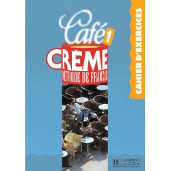 Cafe Creme 1 Cahier D'Exercices