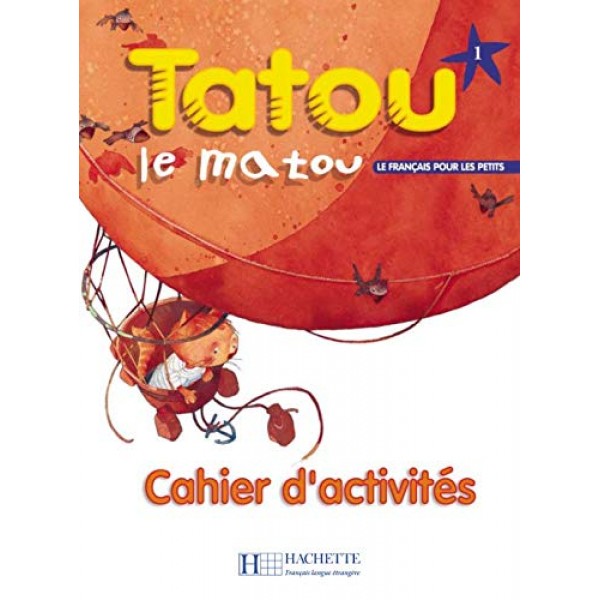 Tatou Le Matou 1 Cahier D'Activites