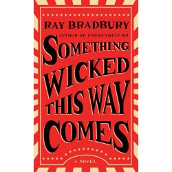 Something Wicked This Way Comes, Ray Bradbury