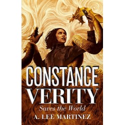 Constance Verity Saves the World, A. Lee Martinez
