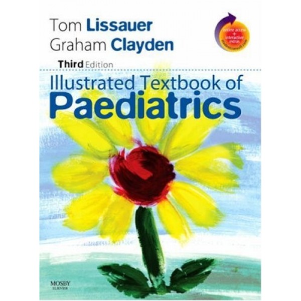 Illustrated Textbook of Paediatrics 3rd Edition, Graham Clayden