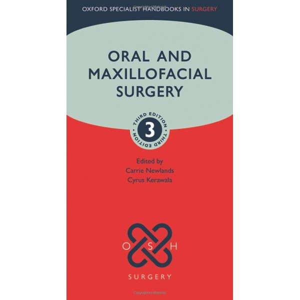 Oral and Maxillofacial Surgery 3rd Edition, Carrie Newlands