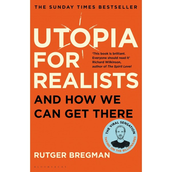Utopia for Realists, Rutger Bregman