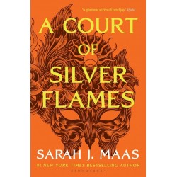 A Court of Thorns and Roses - A Court of Silver Flames, Sarah J. Maas