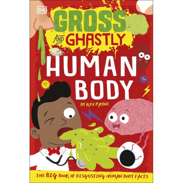 Gross and Ghastly: Human Body, Kev Payne
