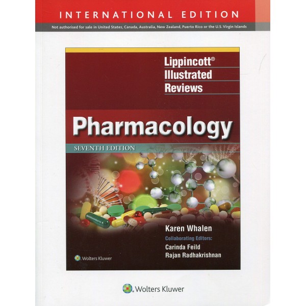 Lippincott Illustrated Reviews: Pharmacology 7th Edition, Karen Whalen