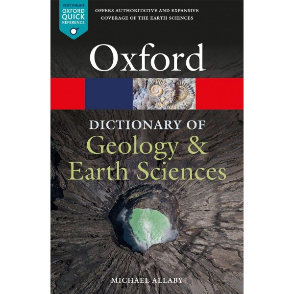 A Dictionary of Geology and Earth Sciences (Oxford Quick Reference) 5th Edition